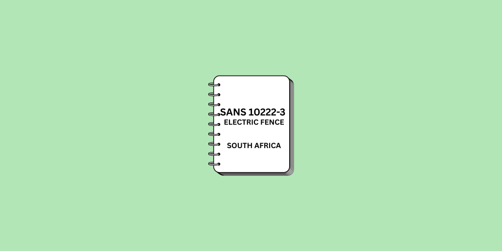 SANS 10222-3 Explained Electric Fence Regulations You Must Know